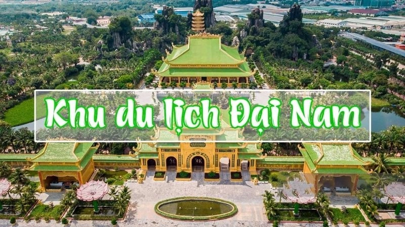 Khu du lịch Đại Nam Văn Hiến - Vui chơi và giải trí hấp dẫn