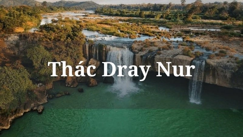 Thác Dray Nur - Vẻ đẹp hùng vĩ giữa đại ngàn Tây Nguyên