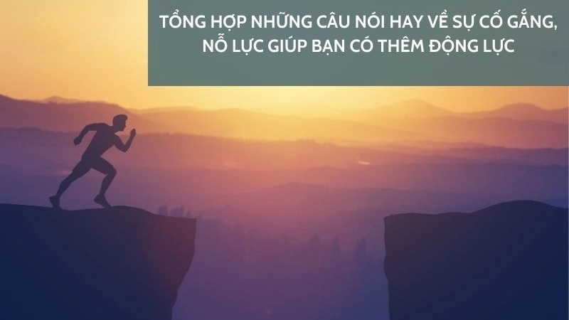 Những câu nói truyền cảm hứng về sự cố gắng