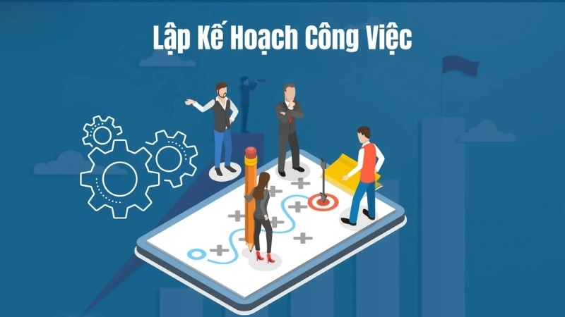 Một kế hoạch sẽ giúp bạn đánh giá được mức độ hoàn thành từng đầu mục công việc