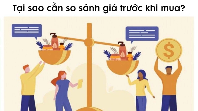 Tại sao cần so sánh giá trước khi mua?