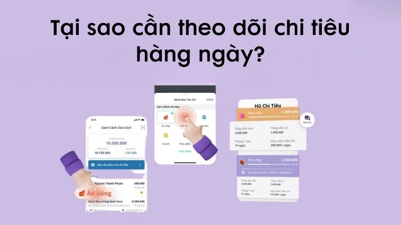 Tại sao cần theo dõi chi tiêu hàng ngày?