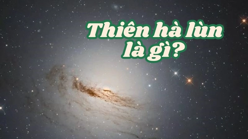 Thiên hà lùn là gì?