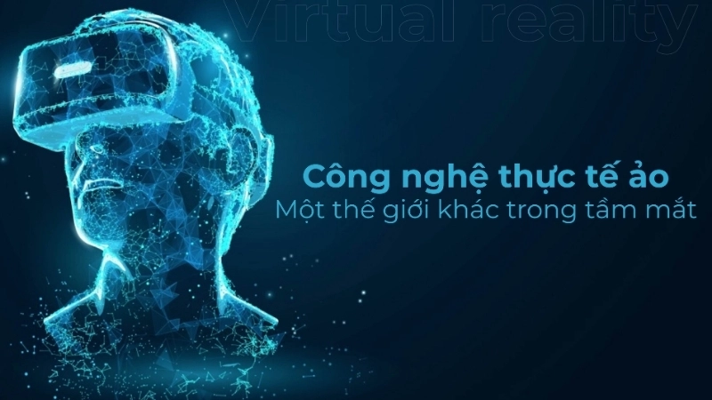 Ứng dụng thực tế ảo trong đời sống hiện nay