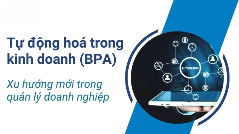 Lợi ích nổi bật khi tự động hóa quy trình kinh doanh