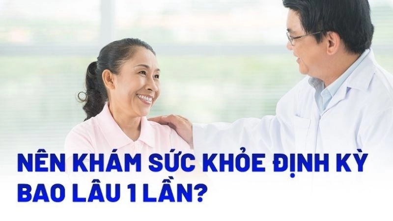 Việc thăm khám nên được duy trì đều đặn