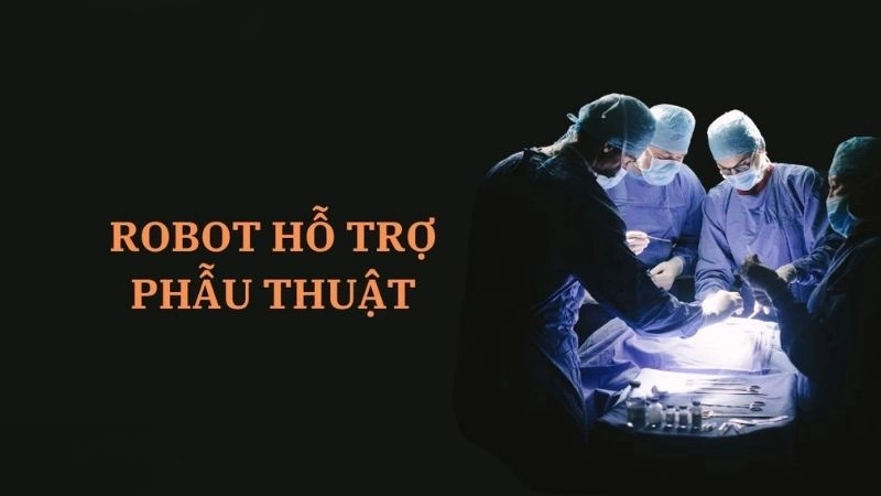 Phẫu thuật robot không thay thế bác sĩ phẫu thuật