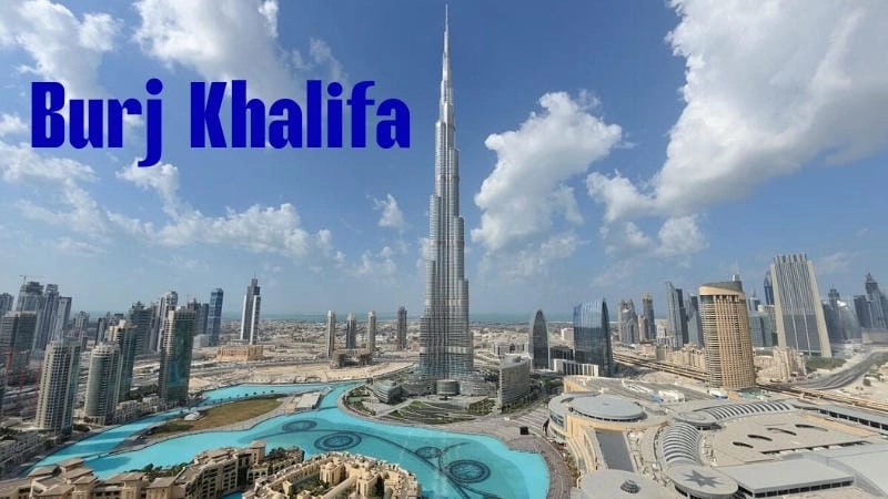 Burj Khalifa cao bao nhiêu và có gì đặc biệt?