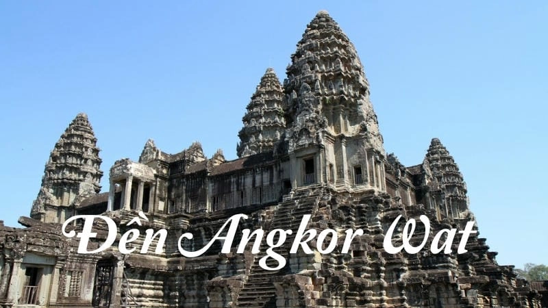 Vị trí và lịch sử hình thành đền Angkor Wat