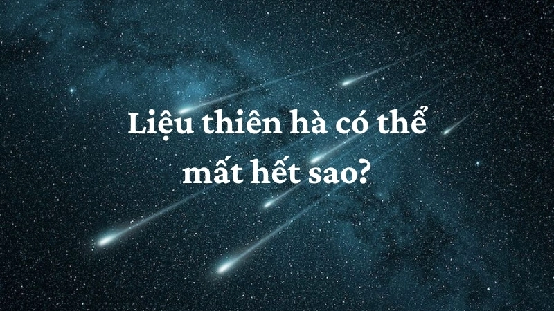 Liệu thiên hà có thể mất hết sao?