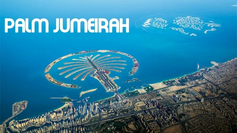 Palm Jumeirah – Kỳ tích kiến trúc giữa lòng đại dương