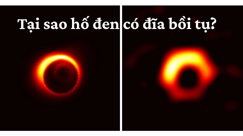 Tại sao hố đen có đĩa bồi tụ?