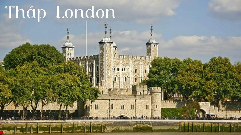 Lịch sử hào hùng của Tháp London qua các thời kỳ
