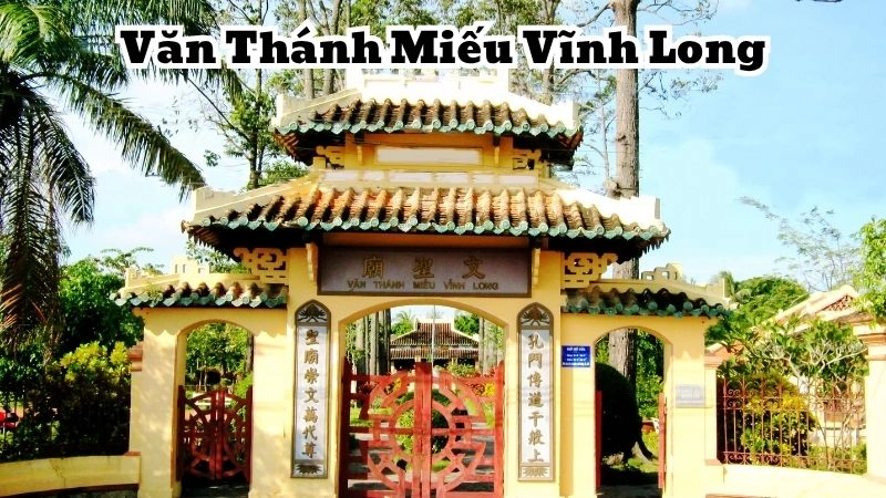 Đôi nét về văn Thánh Miếu Vĩnh Long cổ kính