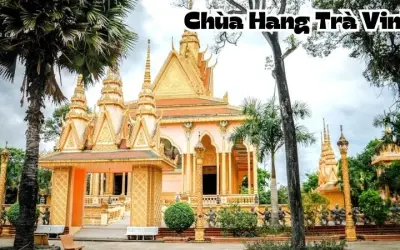 Chùa Hang Trà Vinh - Ngôi chùa Khmer cổ kính của miền Tây