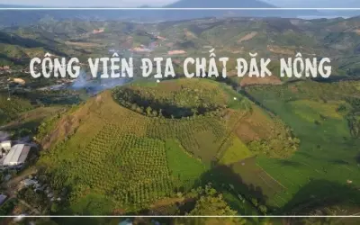 Công viên địa chất Đắk Nông - Di sản quý giá của Tây Nguyên