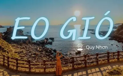 Eo Gió - Trải nghiệm thiên nhiên tuyệt vời tại Bình Định