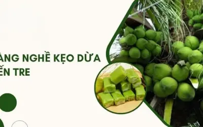 Làng nghề kẹo dừa Bến Tre - Nơi lưu giữ tinh hoa ẩm thực