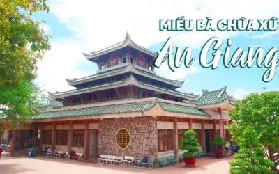 Miếu Bà Chúa Xứ Núi Sam - Nơi thờ tự linh thiêng ở An Giang