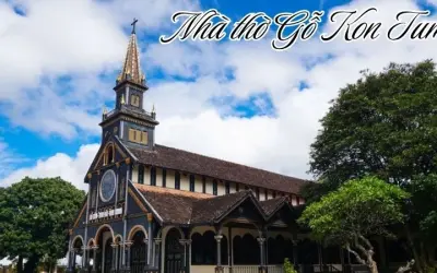 Nhà thờ Gỗ Kon Tum - Sự kết hợp giữa Á Đông và phương Tây