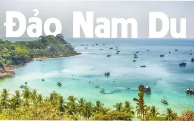 Quần đảo Nam Du - Khám phá đảo hoang đẹp miền Tây Nam Bộ