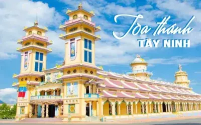 Tòa thánh Cao Đài Tây Ninh - Kiến trúc độc đáo và huyền bí