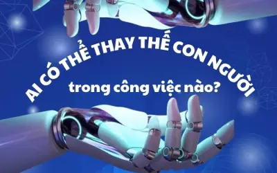 AI có thể thay thế con người trong những công việc nào?