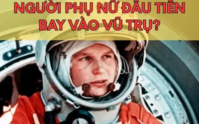Bạn đã biết người phụ nữ đầu tiên bay vào vũ trụ là ai?