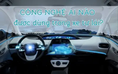 Xe tự lái vận hành nhờ vào công nghệ AI nào cụ thể?