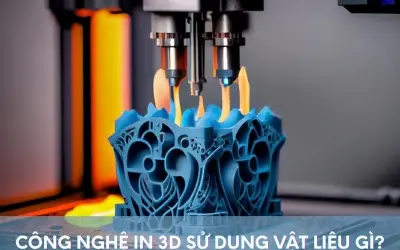 Công nghệ in 3D hiện dùng các loại vật liệu nào?