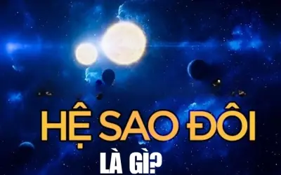 Hệ thống sao đôi là gì? Khám phá bí ẩn vũ trụ
