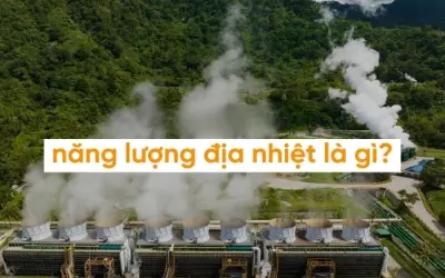 Năng lượng địa nhiệt là gì và hoạt động ra sao?