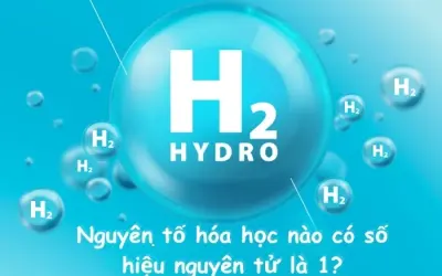 Nguyên tố nào có số hiệu nguyên tử là 1? Giải mã Hydro