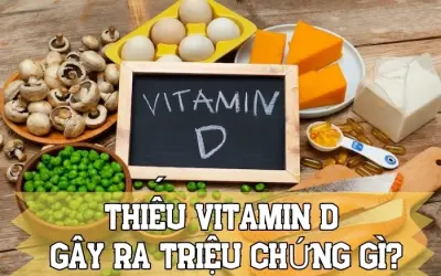 Thiếu vitamin D gây ra những triệu chứng nào cho cơ thể?