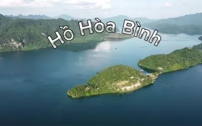 Hồ Hòa Bình - Khám phá cảnh sắc sơn thủy hữu tình tuyệt đẹp