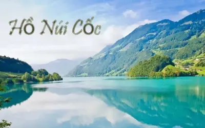 Hồ Núi Cốc - Cảnh sắc hữu tình giữa núi rừng Thái Nguyên