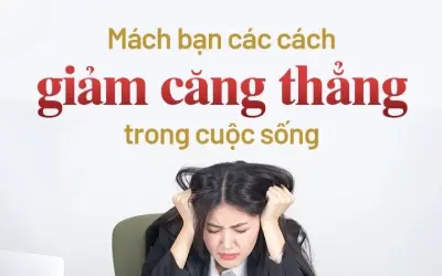 Làm thế nào để giảm căng thẳng trong cuộc sống?