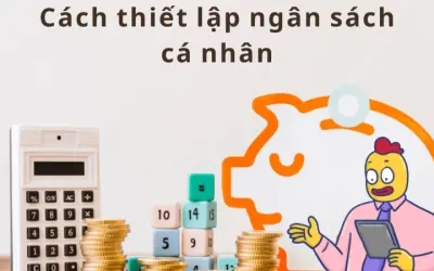 Làm thế nào để lập ngân sách cá nhân giúp tiết kiệm tối đa?