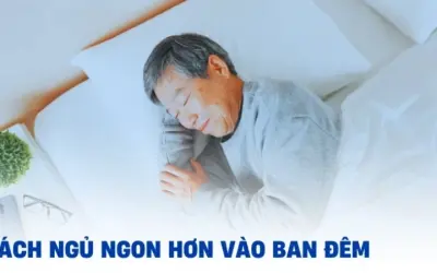 Làm thế nào để ngủ ngon hơn vào ban đêm một cách tự nhiên