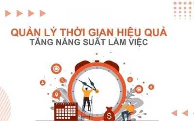 Làm thế nào để quản lý thời gian hiệu quả mỗi ngày?