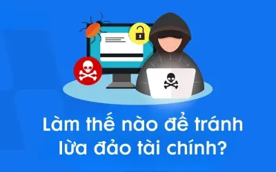 Làm thế nào để tránh lừa đảo tài chính thời công nghệ số?