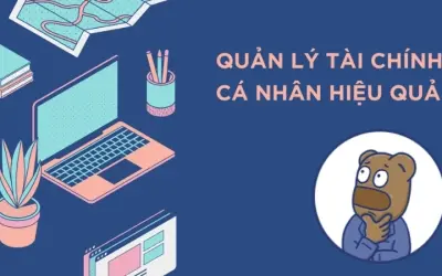 Mẹo quản lý tài chính cá nhân hiệu quả ai cũng nên biết