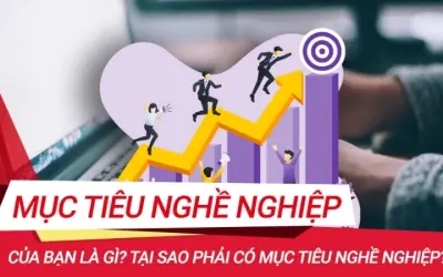 Tại sao cần đặt mục tiêu nghề nghiệp để phát triển bản thân?