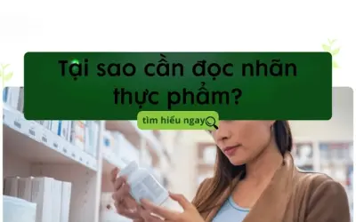 Tại sao cần đọc nhãn thực phẩm? Đừng bỏ qua điều này