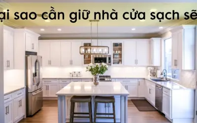 Tại sao cần giữ nhà cửa sạch sẽ là thói quen nên duy trì?