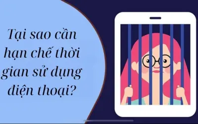 Tại sao cần hạn chế thời gian sử dụng điện thoại?