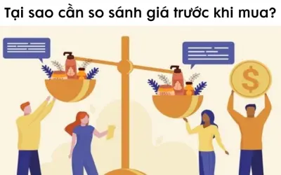 Tại sao cần so sánh giá trước khi mua để tiết kiệm tiền?