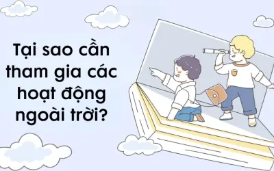 Tại sao cần tham gia các hoạt động ngoài trời?