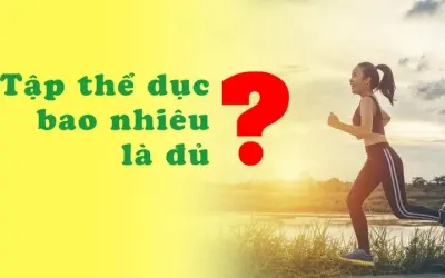 Tập thể dục bao nhiêu phút mỗi ngày là đủ cho sức khỏe?