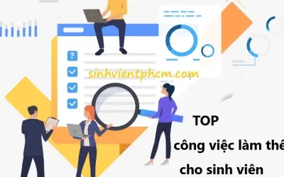 Top việc làm thêm phù hợp với sinh viên không nên bỏ lỡ